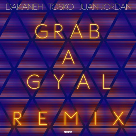 Grab a Gyal (Remix) ft. Tosko & Juan Jordan | Boomplay Music