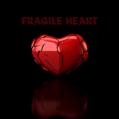 Fragile Heart | Boomplay Music