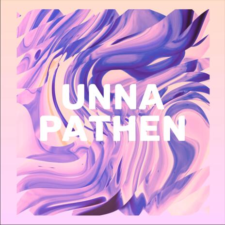 Unna Pathen | Boomplay Music