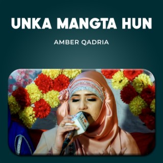 Unka Mangta Hun