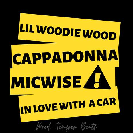 In Love With A Car ft. Cappadonna & Micwise | Boomplay Music