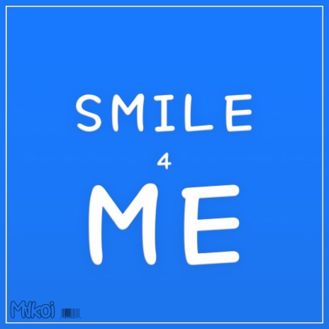 Smile 4 Me | Boomplay Music