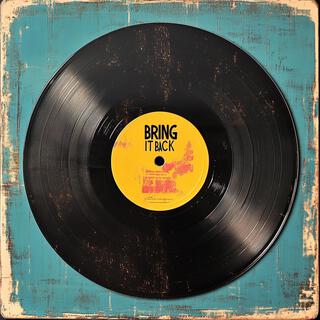 Bring It Back lyrics | Boomplay Music