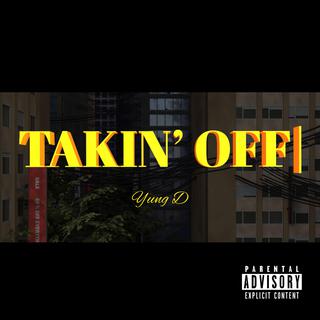 Takin' Off lyrics | Boomplay Music