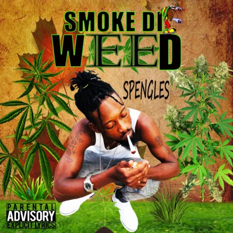 Smoke Di Weed | Boomplay Music