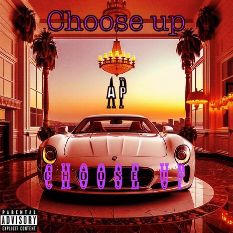 Choose up | Boomplay Music