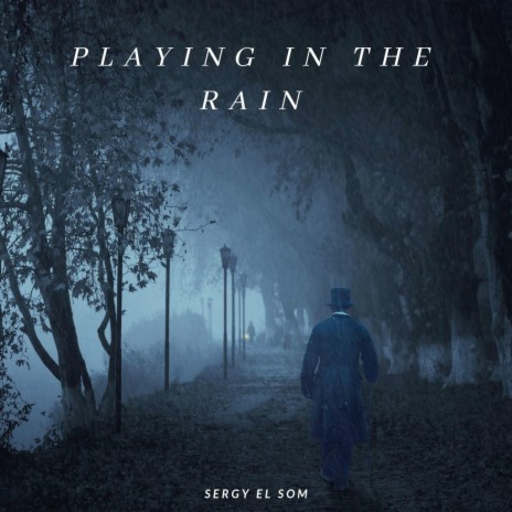 Playing in the Rain | Boomplay Music