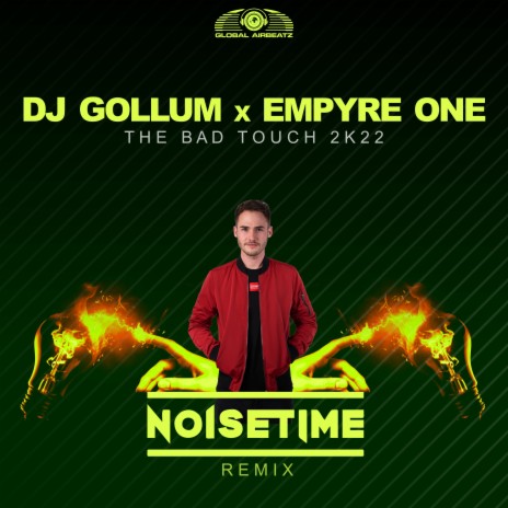 The Bad Touch 2k22 (NOISETIME Remix) ft. Empyre One | Boomplay Music