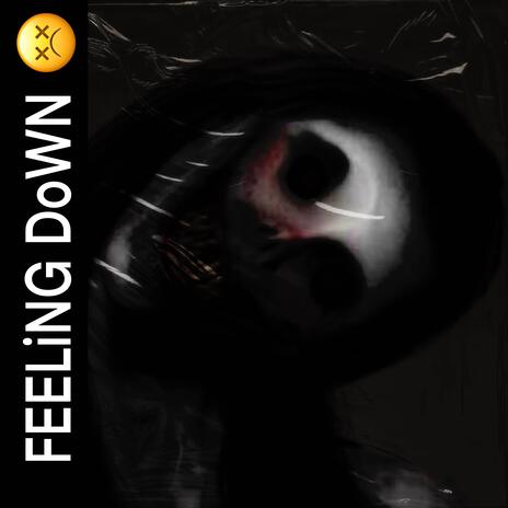 FEELiNG DoWN | Boomplay Music