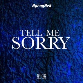 Tell Me Sorry