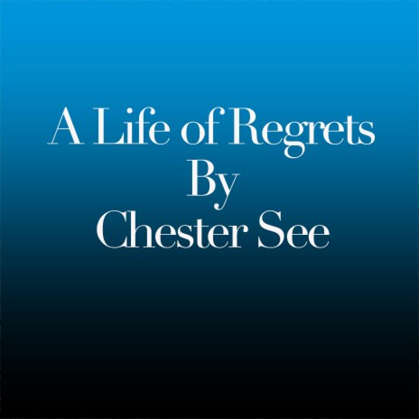 A Life of Regrets | Boomplay Music