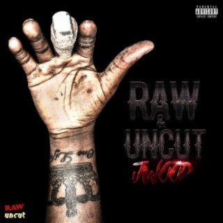 RAW & Uncut