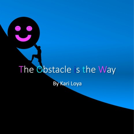 The Obstacle is the Way | Boomplay Music