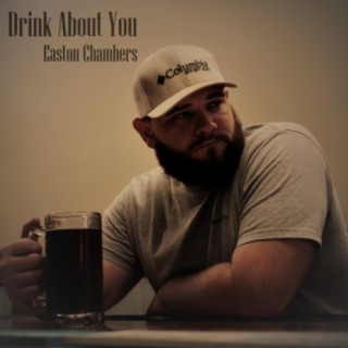 Drink About You lyrics | Boomplay Music
