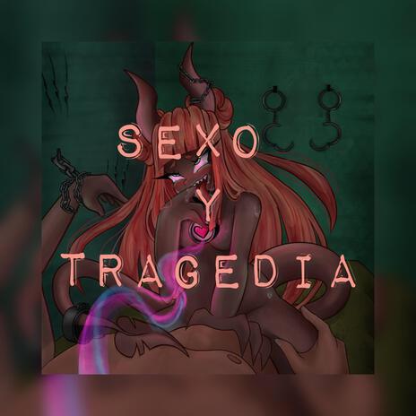 Sexo y Tragedia | Boomplay Music