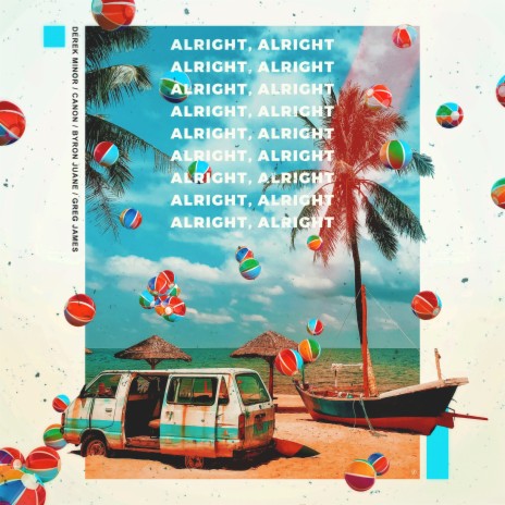 Alright Alright ft. Canon, Byron Juane & Greg James