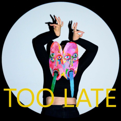 Too late | Boomplay Music