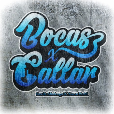 Bocas X Callar ft. nuevo perfil | Boomplay Music