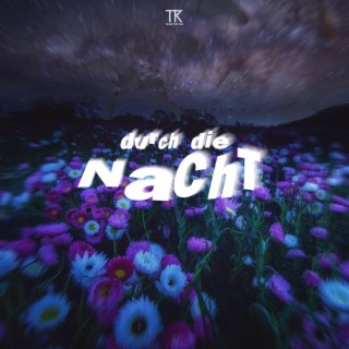 durch die Nacht