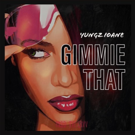 Gimmie That | Boomplay Music