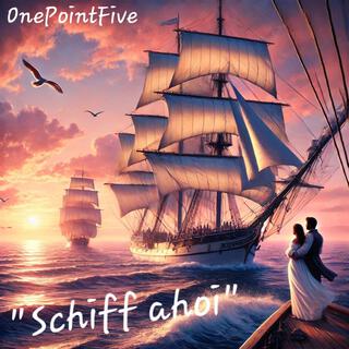 Schiff ahoi