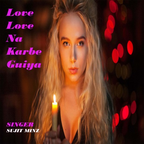 Love Love Na Karbe Guiya | Boomplay Music