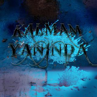 Kalmam Yanında lyrics | Boomplay Music