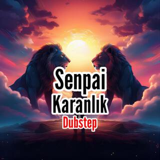 Karanlık (Dubstep Version)