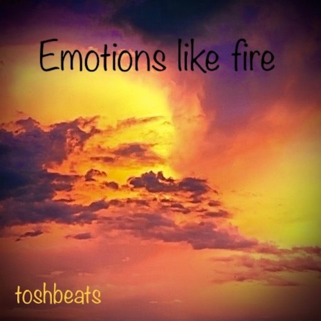 Emotions like fire | Boomplay Music