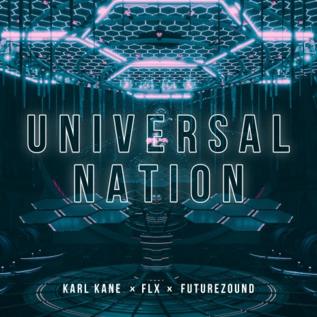 Universal Nation ft. FLX & Futurezound | Boomplay Music