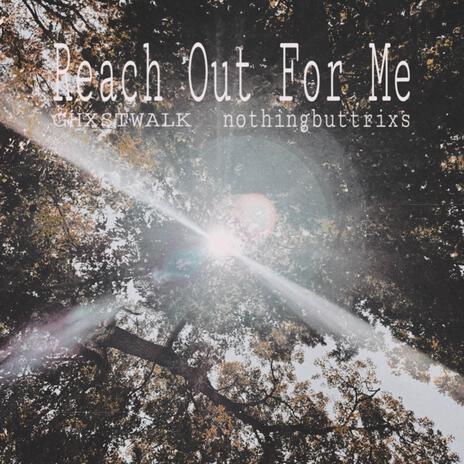 Reach Out For Me | Boomplay Music