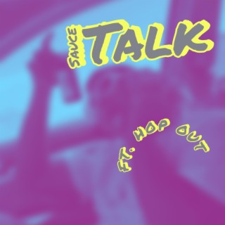 Sauce Talk ft. Hop Out lyrics | Boomplay Music