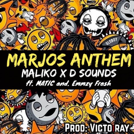 Marjos anthem ft. emmzyfrosh, D sounds & matic | Boomplay Music