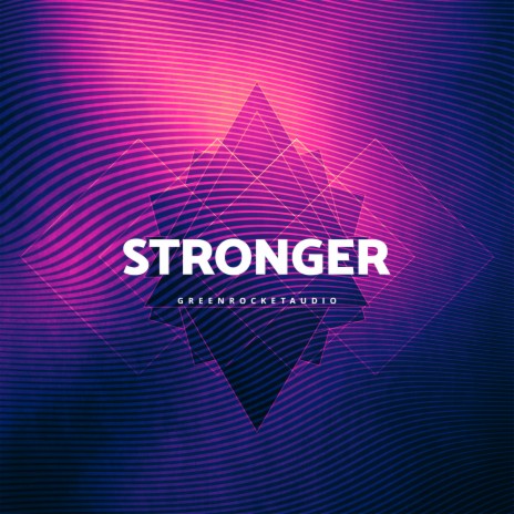 Stronger | Boomplay Music