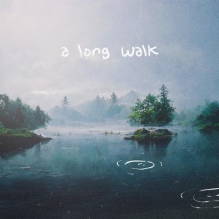 a long walk