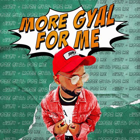 More Gyal For Me | Boomplay Music