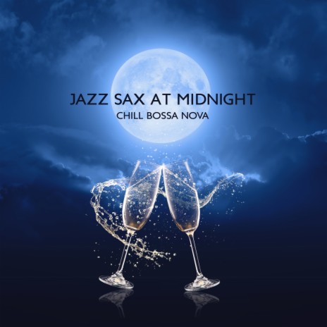 Soft Jazz Instrumental Songs for Sexy Romance ft. Jazz Sax Lounge Collection | Boomplay Music