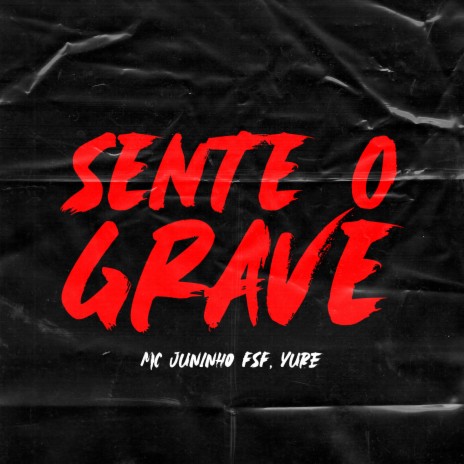 Sente o Grave ft. Yure IDD | Boomplay Music