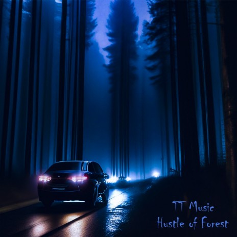 Hustle of Forest | Boomplay Music