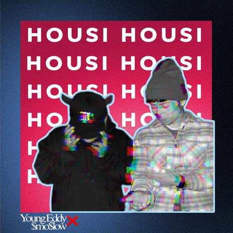 HOUSI ft. $mo$low | Boomplay Music