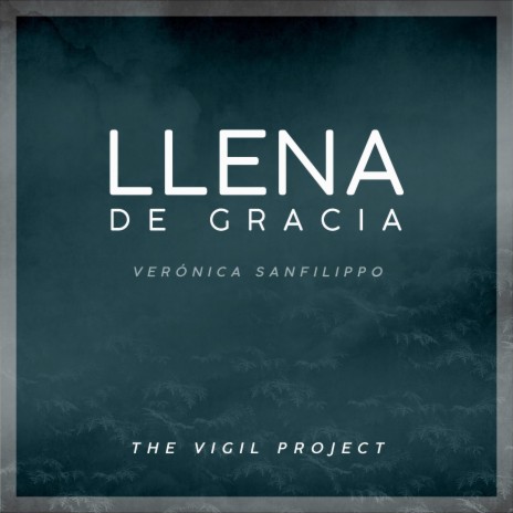 Llena De Gracia ft. Verónica Sanfilippo
