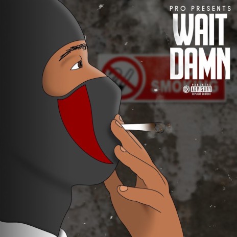 Wait Damn ft. W12