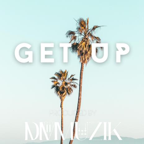 Get Up | Boomplay Music