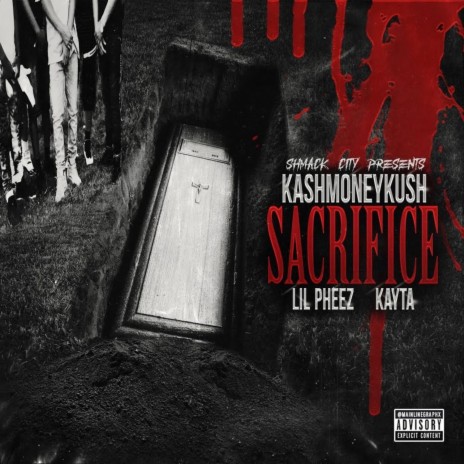 Sacrifice ft. Lil Pheez & Kayta | Boomplay Music