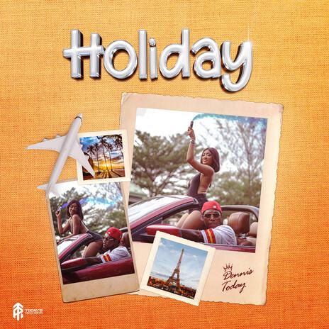 Holiday | Boomplay Music