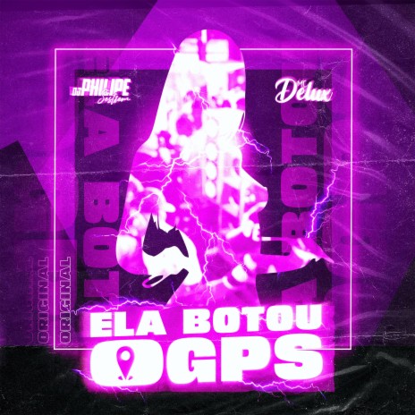 Phonk - Ela Botou o Gps ft. Mc Delux | Boomplay Music