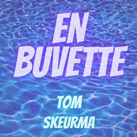 En buvette ft. Skeurma | Boomplay Music