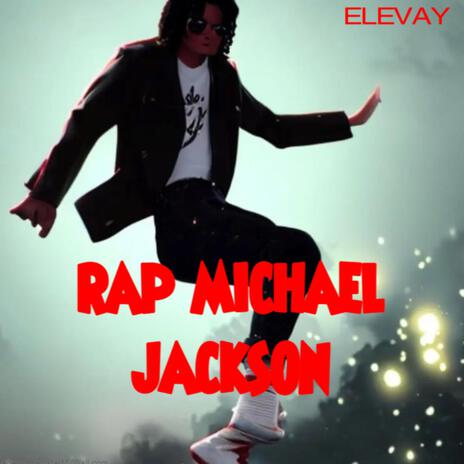 Rap Michael Jackson | Boomplay Music