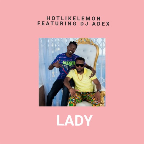 Lady ft. Dj Adex | Boomplay Music