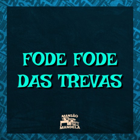 Fode Fode das Trevas ft. DJ Negritto | Boomplay Music